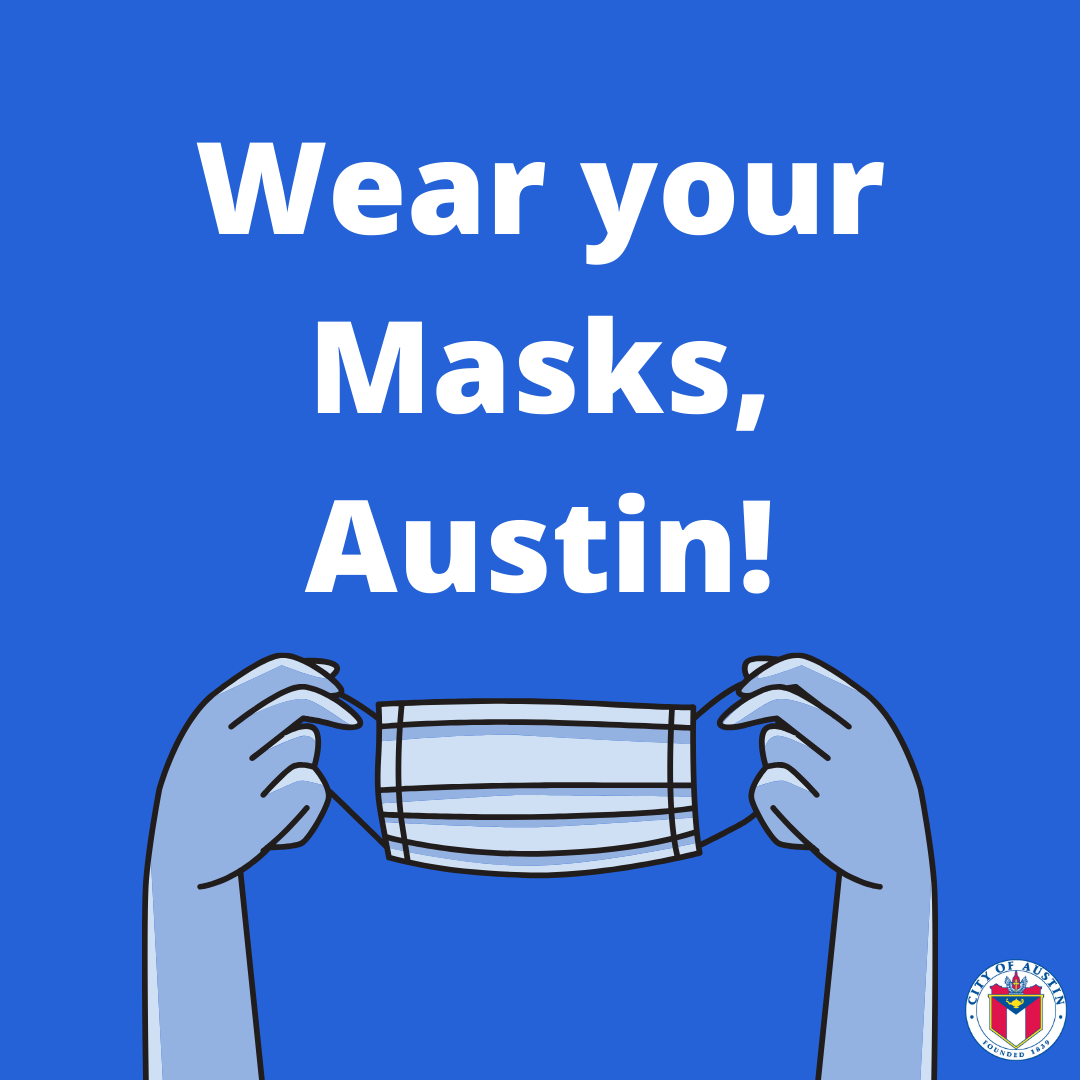 Wear Your Masks, Austin!