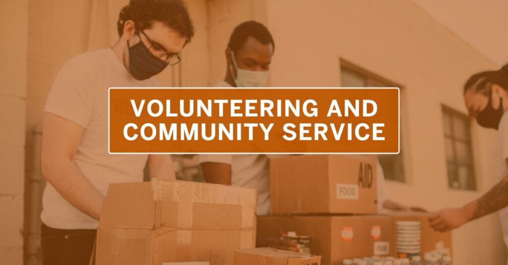 Volunterring and Community Service text is overlaid an image of volunteers packing items with a UT orange wash