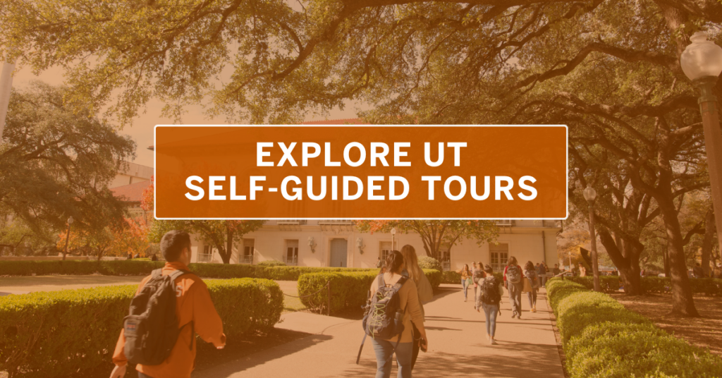 Explore UT Self-Guided Tours text is overlaid a transparent UT orange background over top a campus imagery scene
