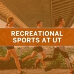 Five people jogging under a bridge with text overlay "Recreational Sports at UT." The image conveys energy, teamwork, and outdoor activity.